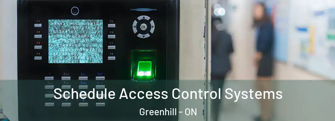  Schedule Access Control Systems Greenhill - ON