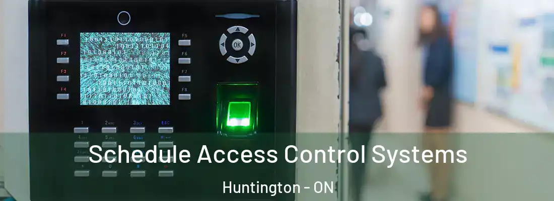  Schedule Access Control Systems Huntington - ON