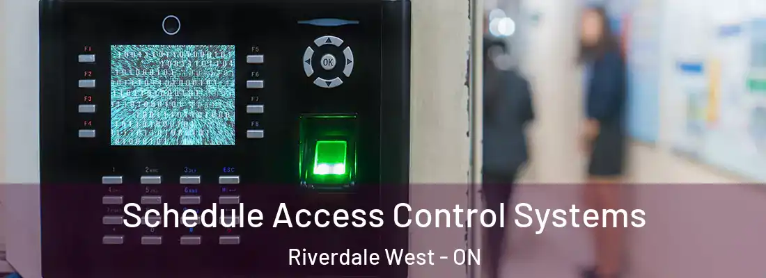  Schedule Access Control Systems Riverdale West - ON