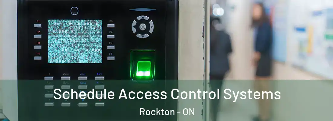  Schedule Access Control Systems Rockton - ON