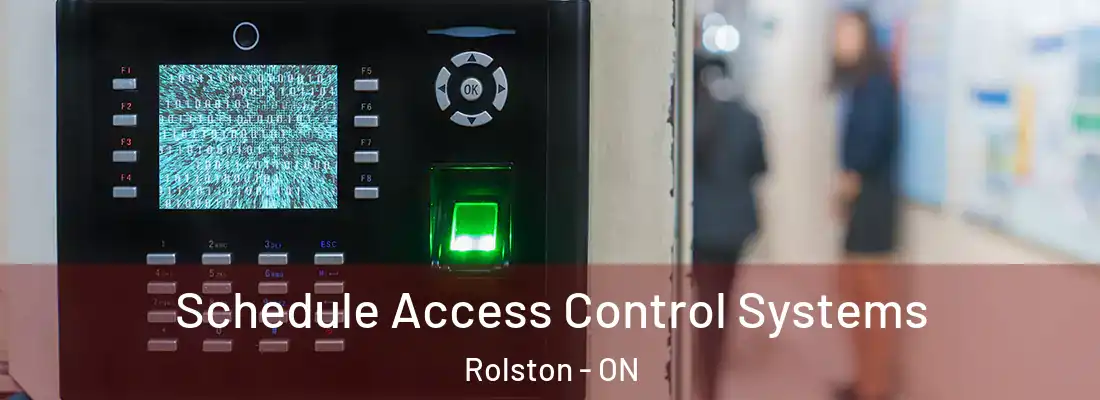  Schedule Access Control Systems Rolston - ON