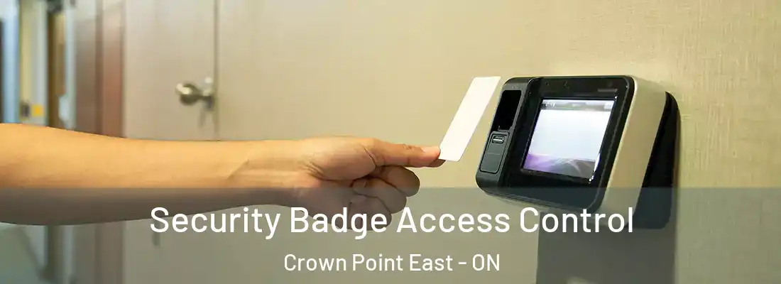  Security Badge Access Control Crown Point East - ON