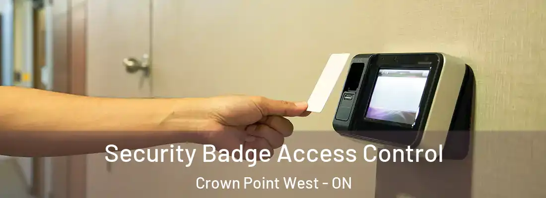  Security Badge Access Control Crown Point West - ON