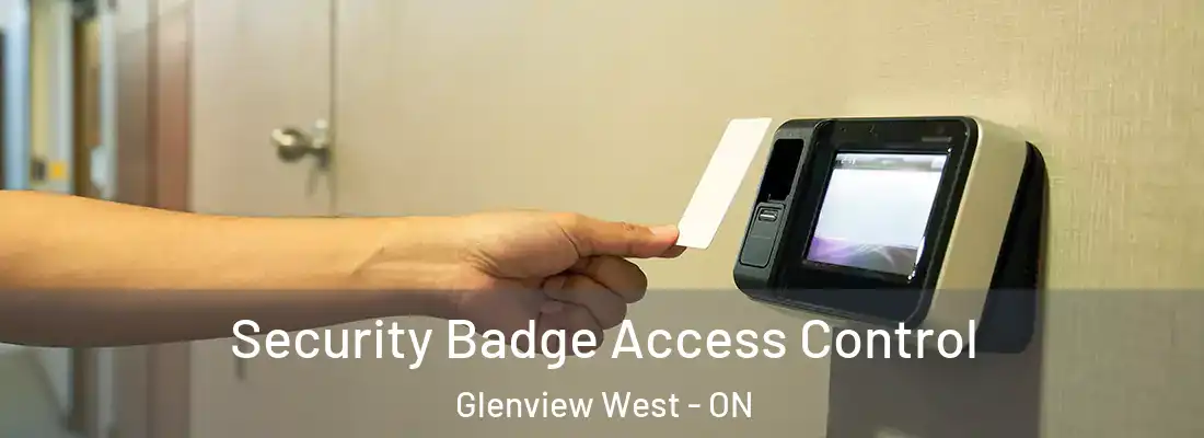  Security Badge Access Control Glenview West - ON
