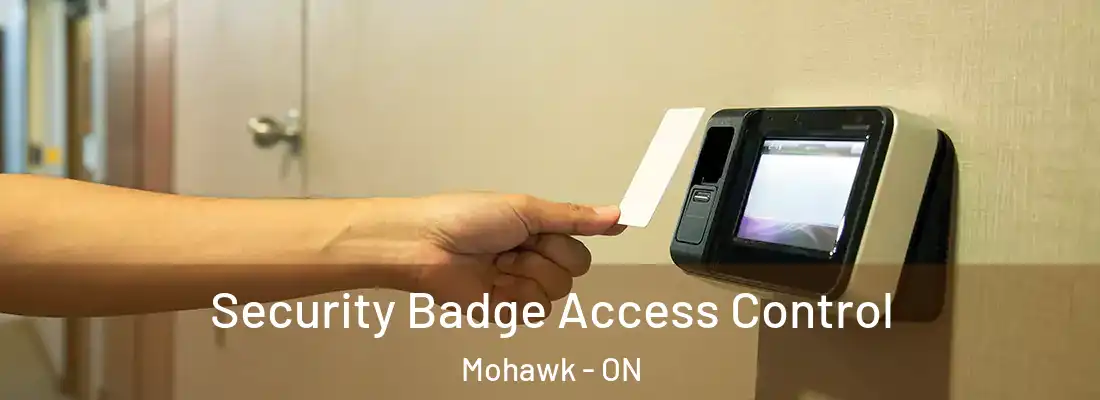  Security Badge Access Control Mohawk - ON