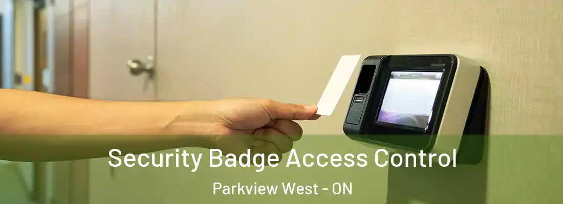  Security Badge Access Control Parkview West - ON