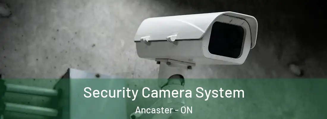  Security Camera System Ancaster - ON