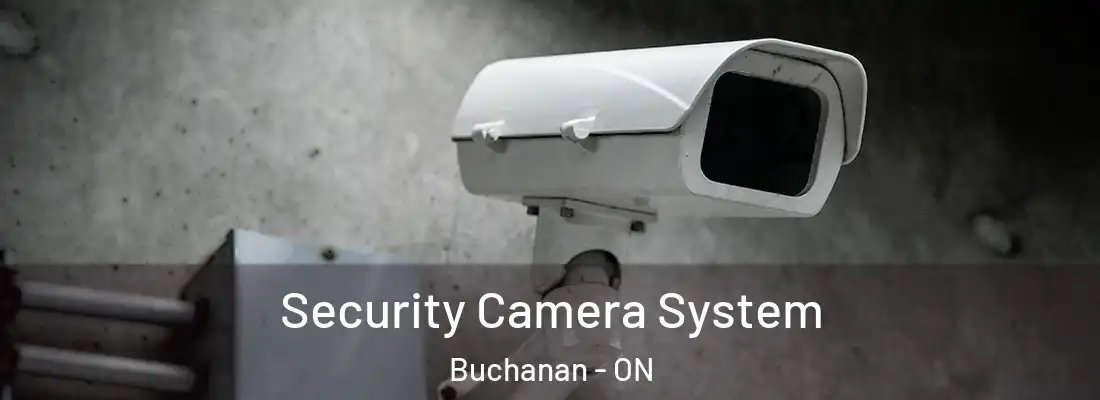  Security Camera System Buchanan - ON