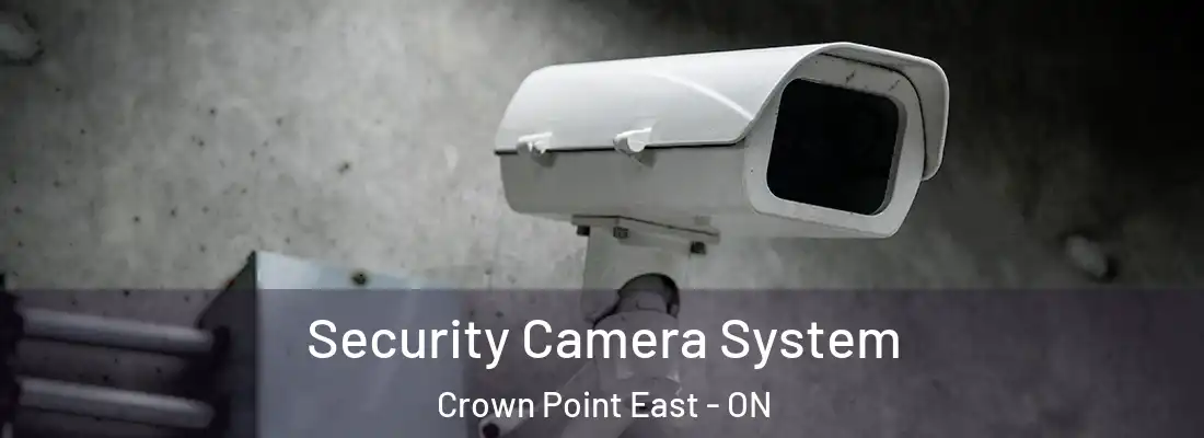  Security Camera System Crown Point East - ON