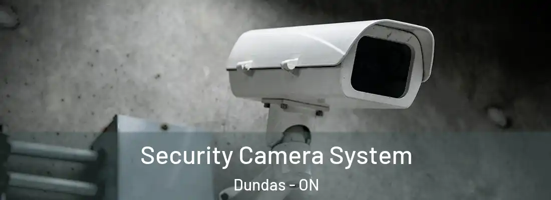  Security Camera System Dundas - ON