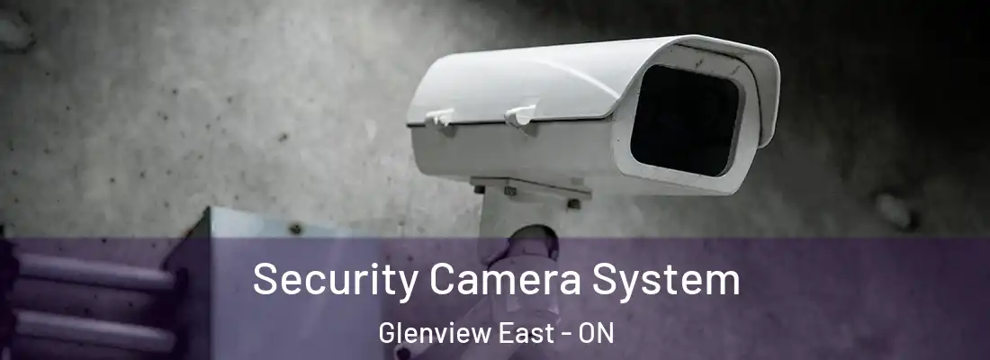  Security Camera System Glenview East - ON