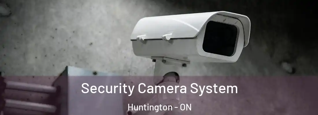  Security Camera System Huntington - ON