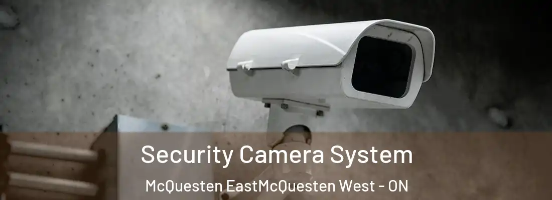  Security Camera System McQuesten EastMcQuesten West - ON