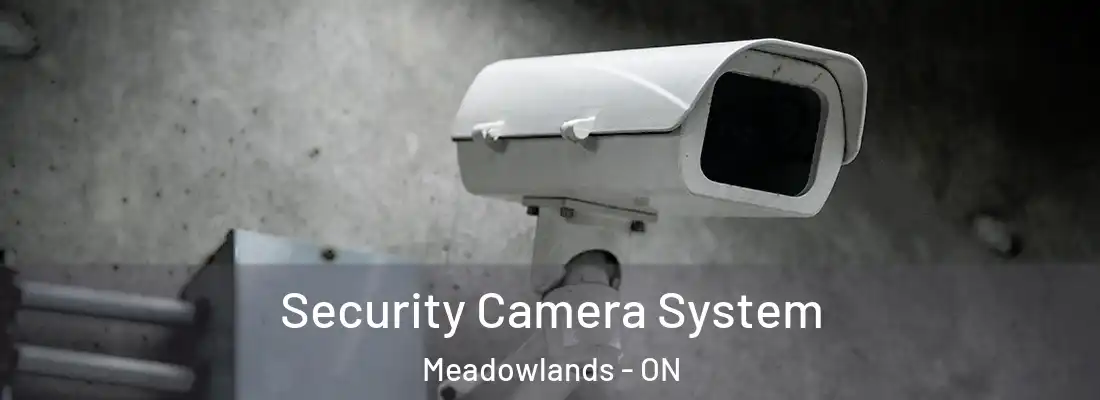  Security Camera System Meadowlands - ON