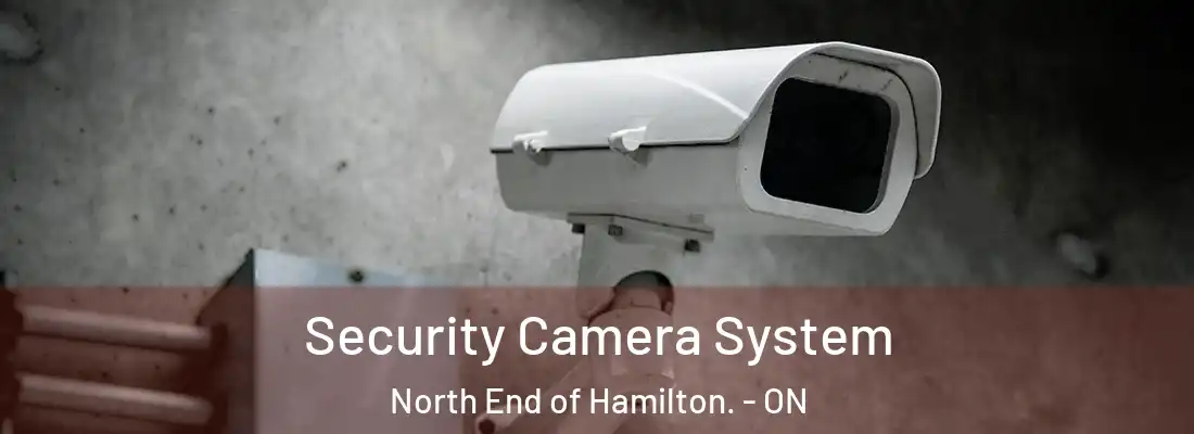  Security Camera System North End of Hamilton. - ON