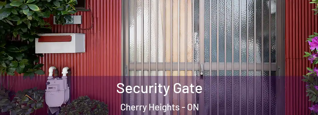 Security Gate Cherry Heights - ON
