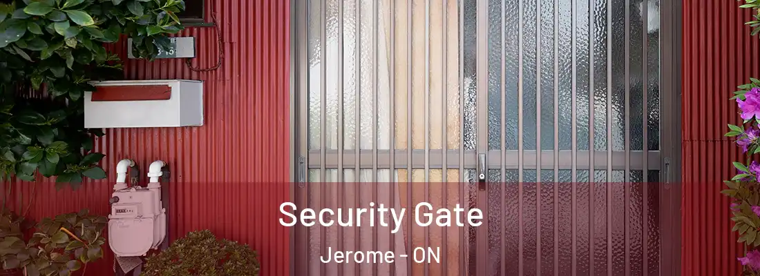  Security Gate Jerome - ON