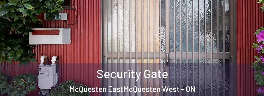  Security Gate McQuesten EastMcQuesten West - ON