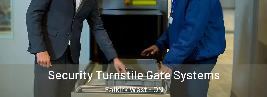  Security Turnstile Gate Systems Falkirk West - ON