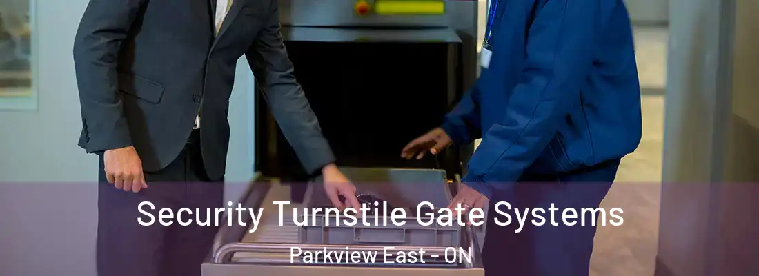  Security Turnstile Gate Systems Parkview East - ON