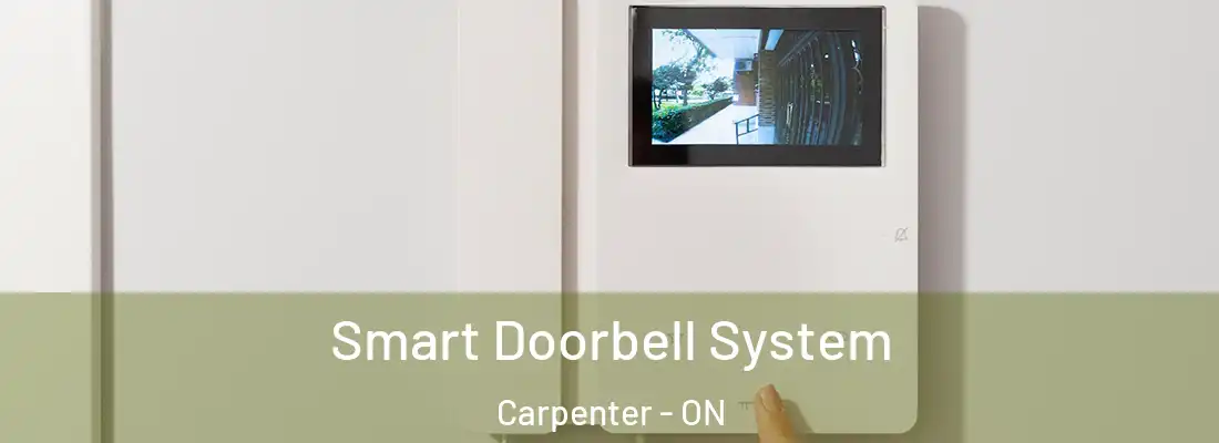  Smart Doorbell System Carpenter - ON