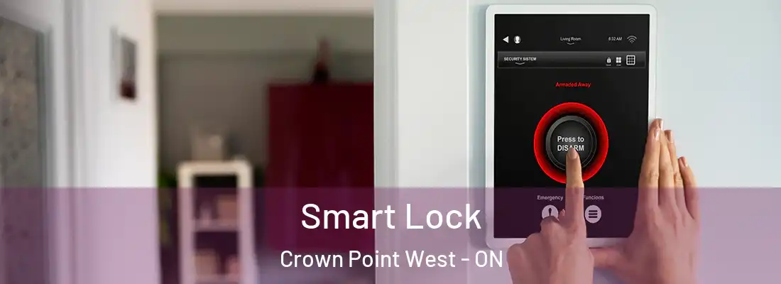  Smart Lock Crown Point West - ON