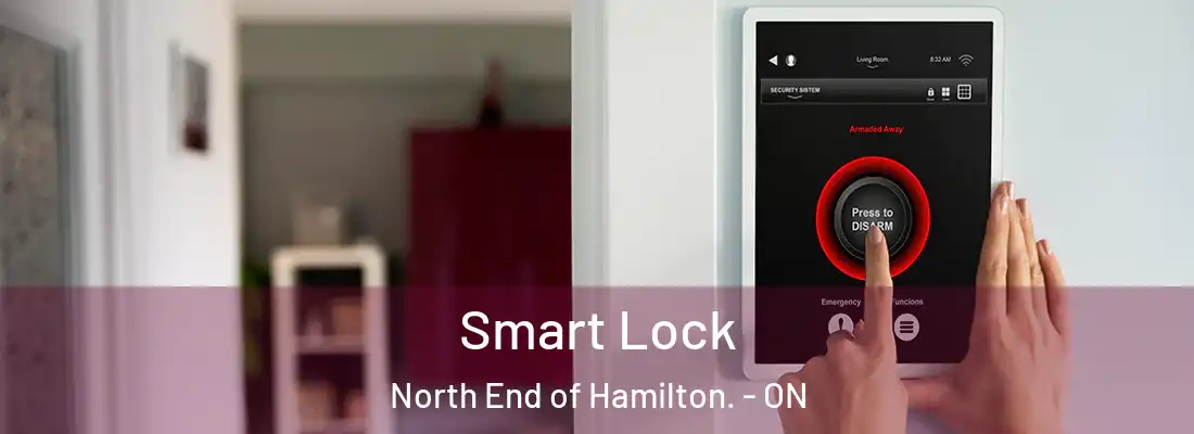  Smart Lock North End of Hamilton. - ON