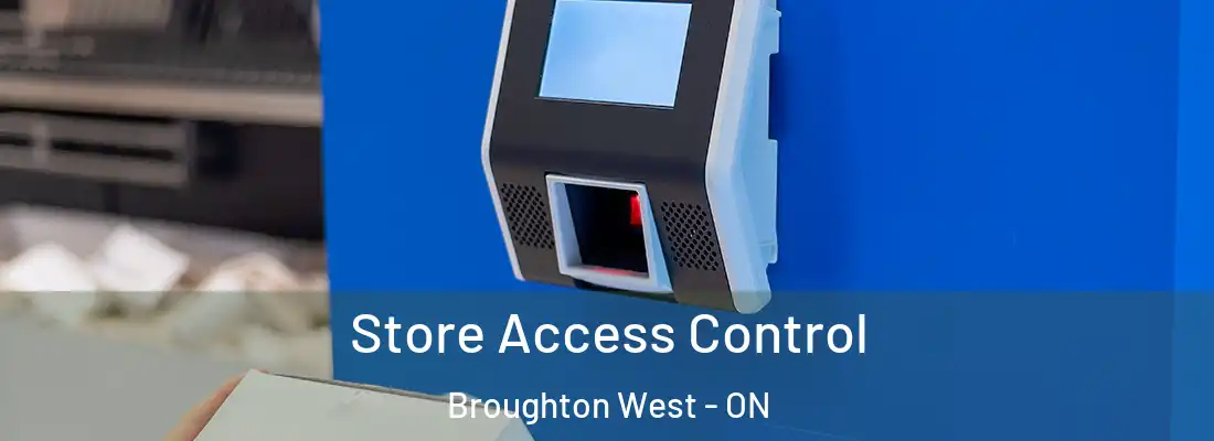  Store Access Control Broughton West - ON