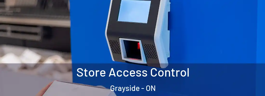  Store Access Control Grayside - ON