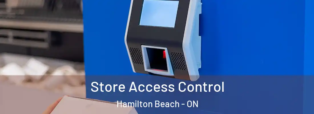  Store Access Control Hamilton Beach - ON