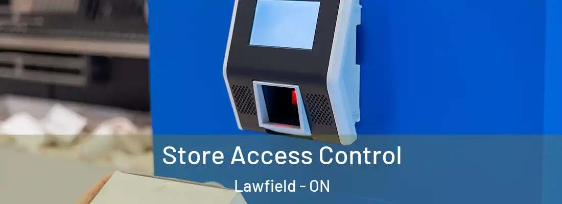  Store Access Control Lawfield - ON