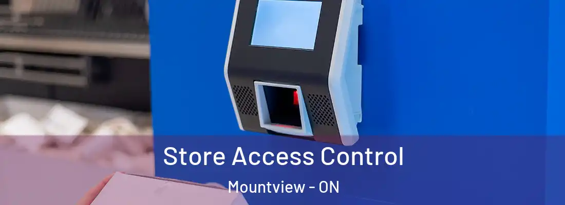  Store Access Control Mountview - ON