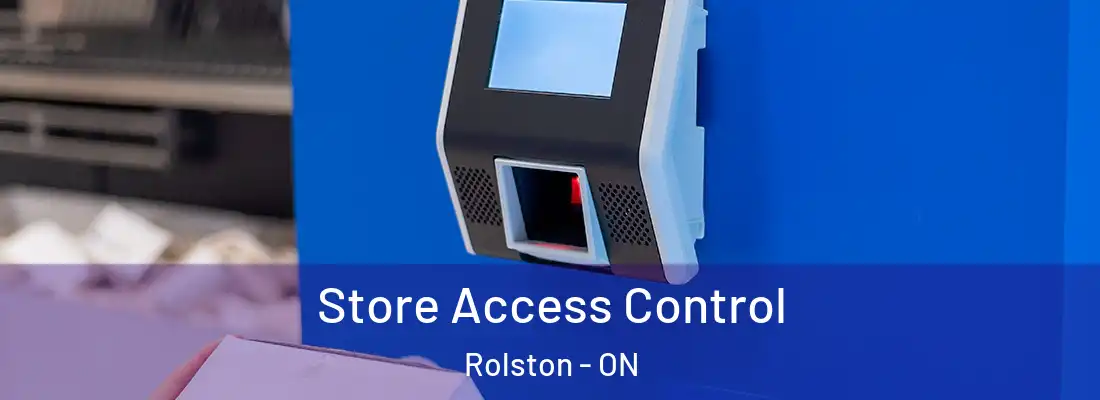  Store Access Control Rolston - ON