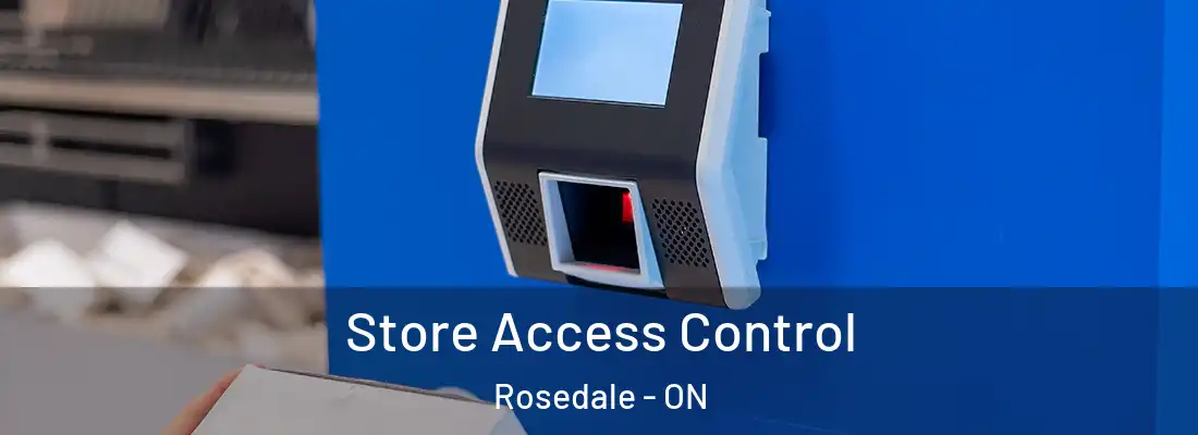  Store Access Control Rosedale - ON