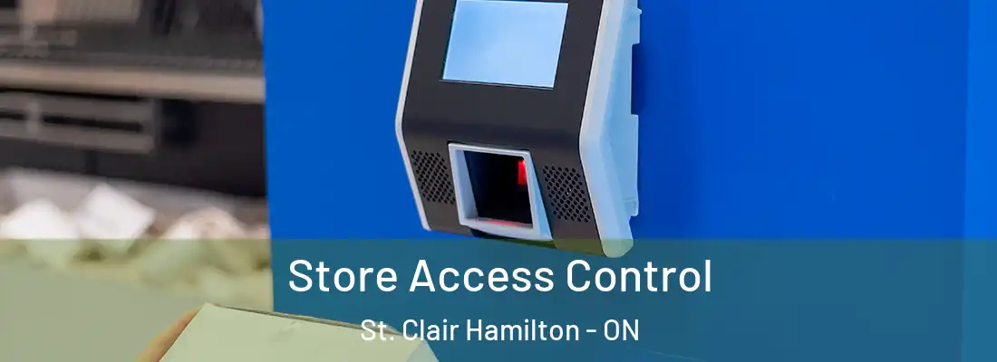  Store Access Control St. Clair Hamilton - ON