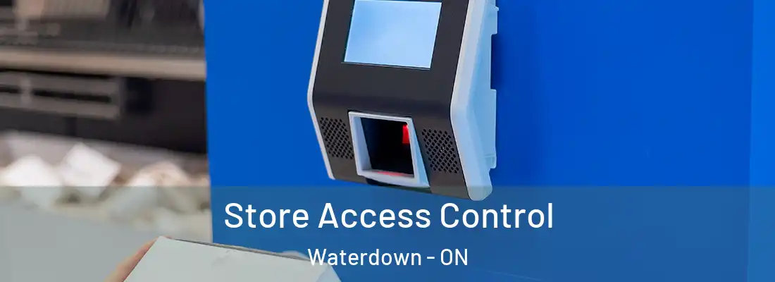  Store Access Control Waterdown - ON