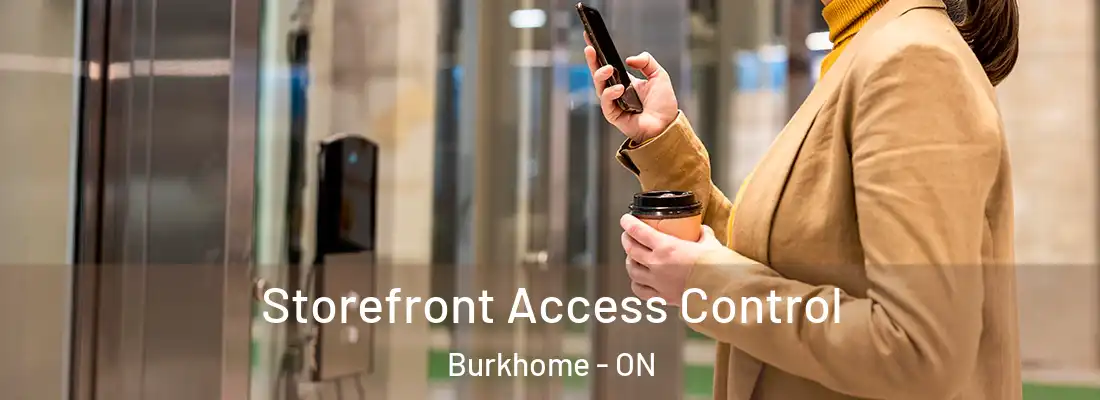  Storefront Access Control Burkhome - ON