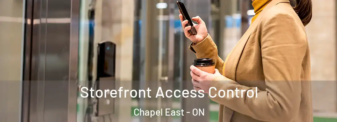  Storefront Access Control Chapel East - ON