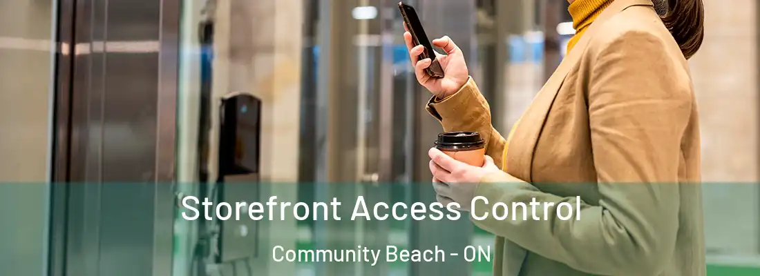  Storefront Access Control Community Beach - ON