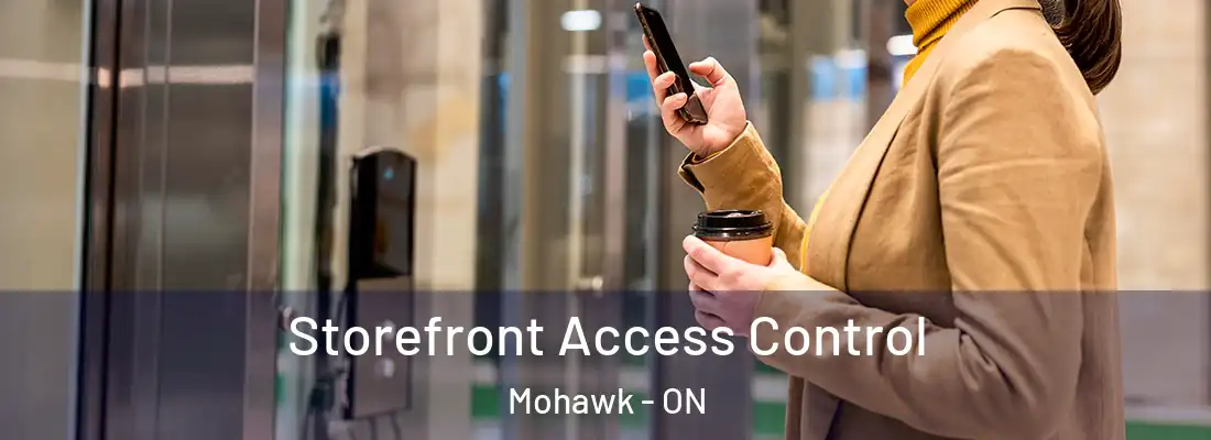  Storefront Access Control Mohawk - ON