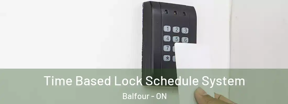  Time Based Lock Schedule System Balfour - ON