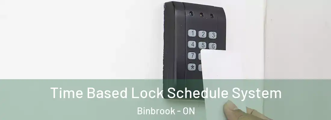  Time Based Lock Schedule System Binbrook - ON