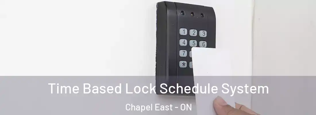  Time Based Lock Schedule System Chapel East - ON