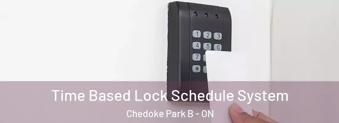 Time Based Lock Schedule System Chedoke Park B - ON