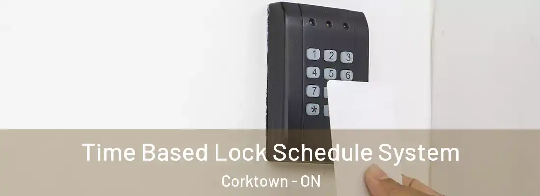  Time Based Lock Schedule System Corktown - ON