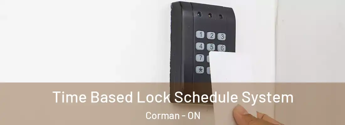  Time Based Lock Schedule System Corman - ON