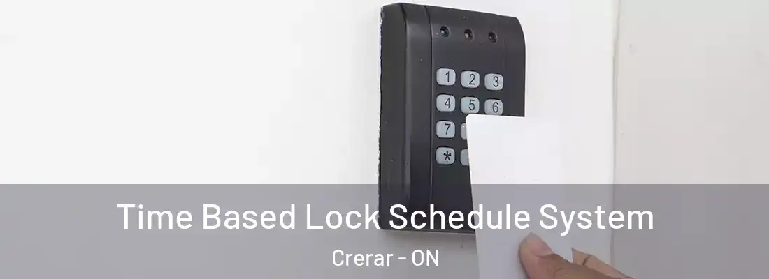  Time Based Lock Schedule System Crerar - ON