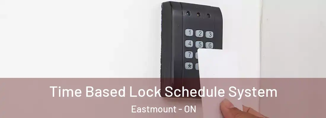  Time Based Lock Schedule System Eastmount - ON