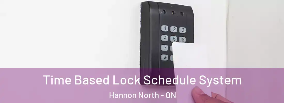  Time Based Lock Schedule System Hannon North - ON