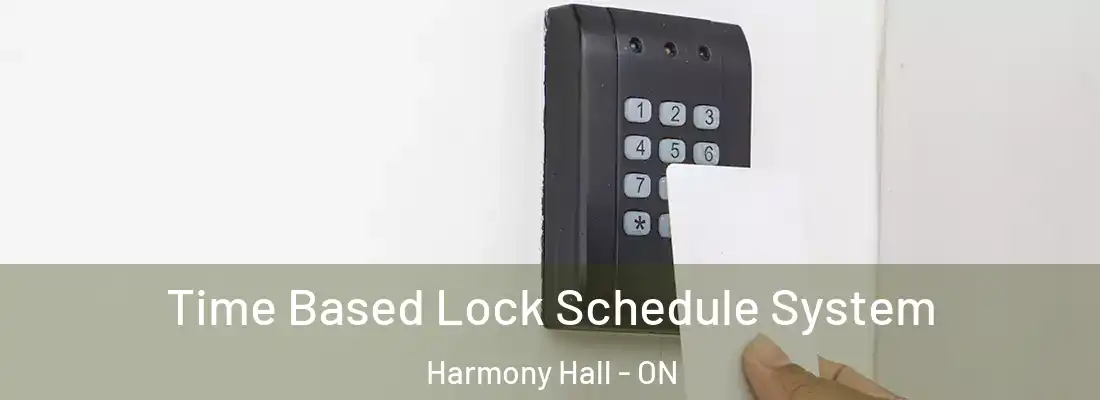  Time Based Lock Schedule System Harmony Hall - ON